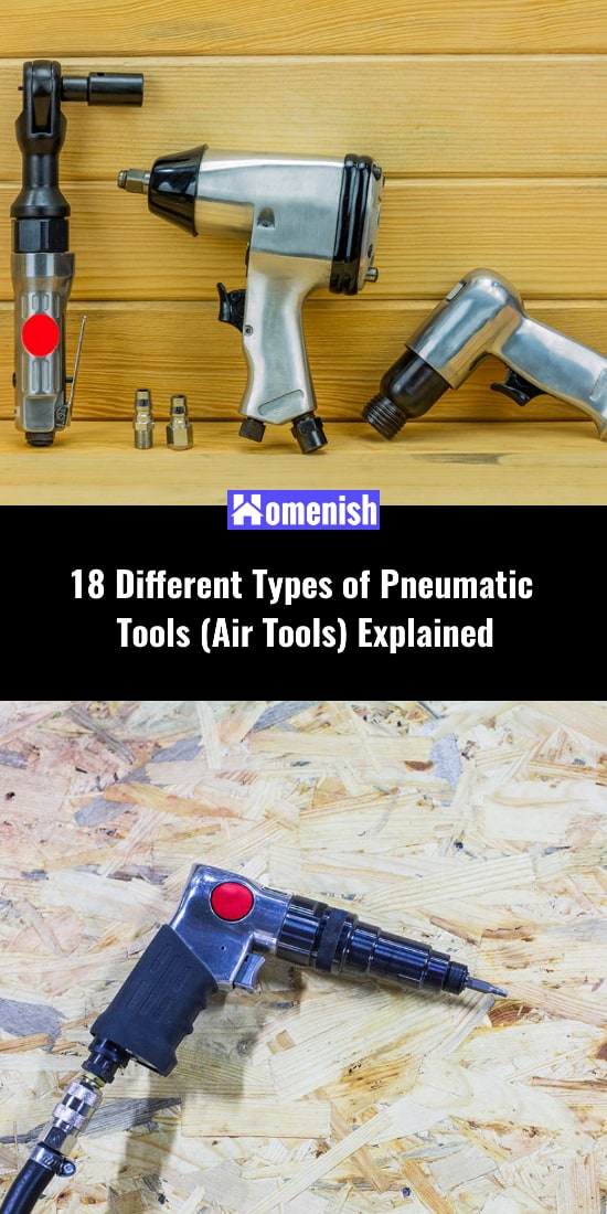 18 Different Types of Pneumatic Tools (Air Tools) Explained Homenish