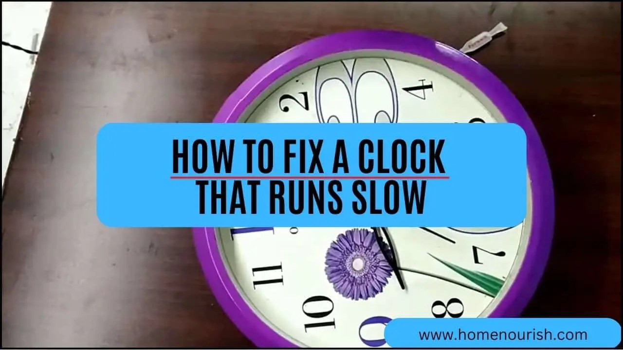 How to Fix a Clock That Runs Slow Solve Quickly & Get Accuracy