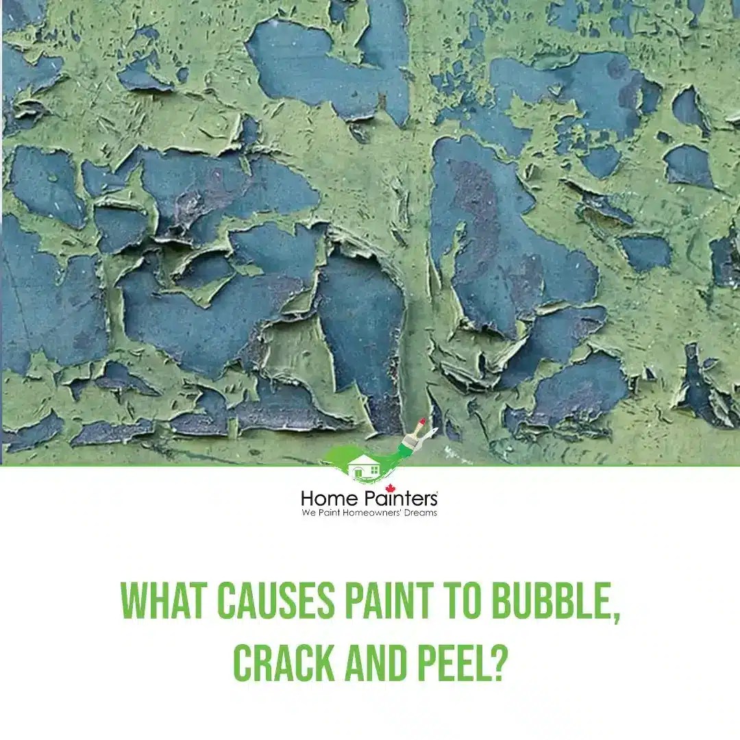 What Causes Paint To Bubble, Crack and Peel?