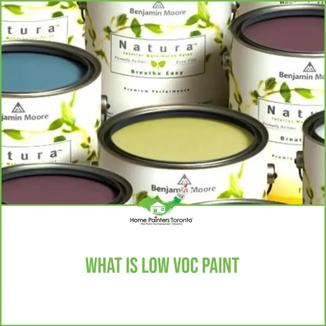 What Is Low VOC Paint? Home Painters Toronto
