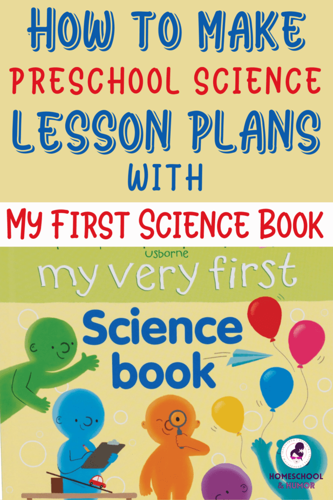 How To Make Science Lesson Plans For Preschool With My First Science Book