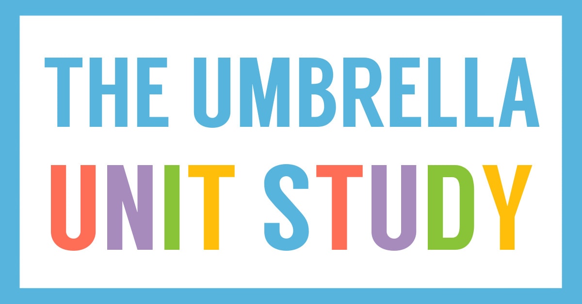 The Umbrella Unit Study Homeschool Share