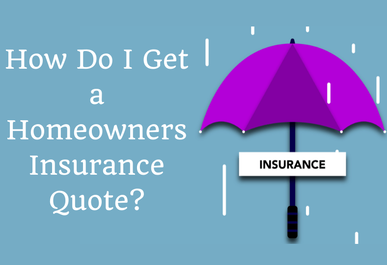 How Do I Get a Homeowners Insurance Quote? Homes Run