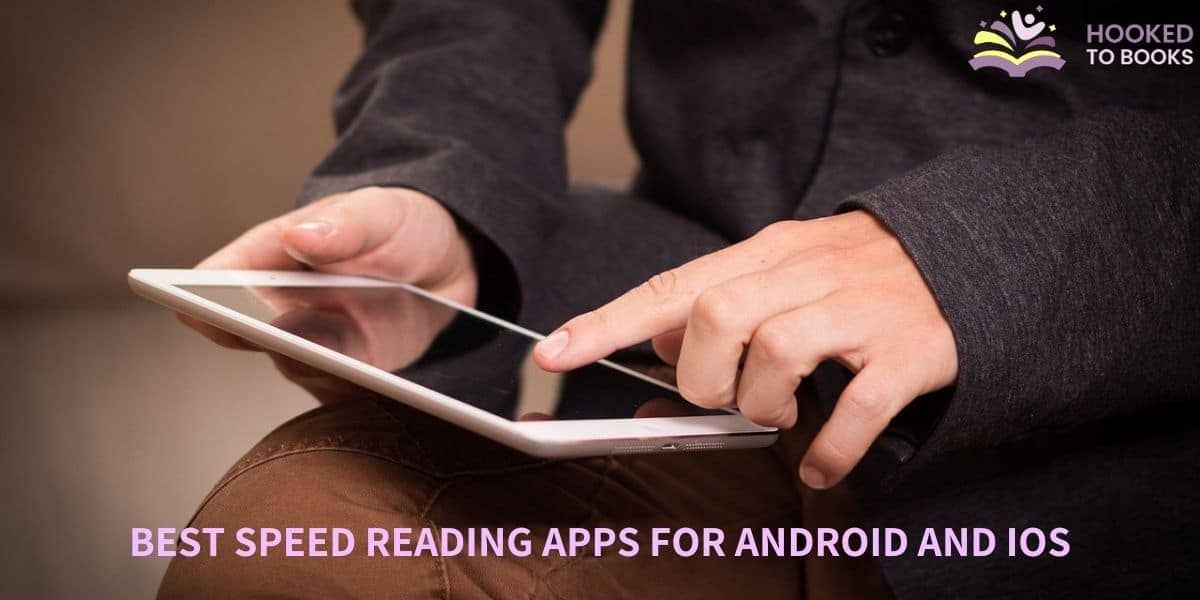 7 Best Speed Reading Apps for Android and iOS Hooked To Books