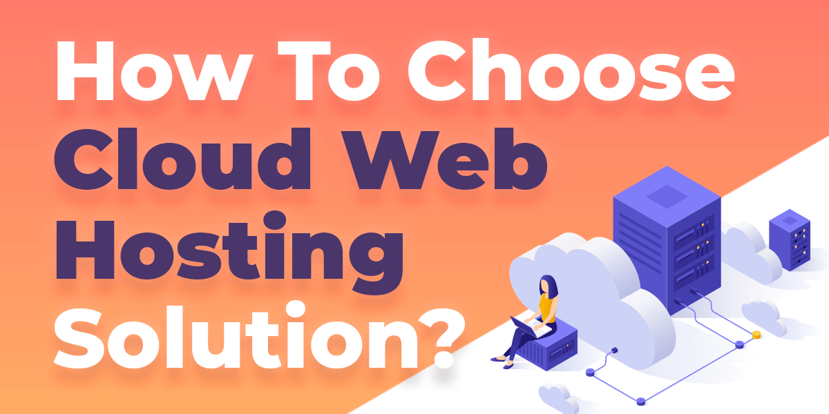 What Cloud  Hosting solution should you use for your website