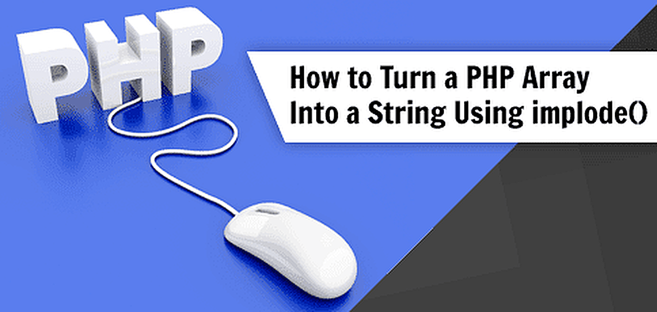 PHP "Array to String" (Examples of How to Use the implode Function)