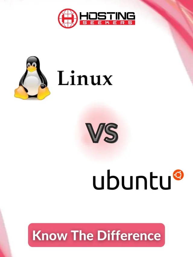 Linux vs Ubuntu Know The Difference Hostingseekers