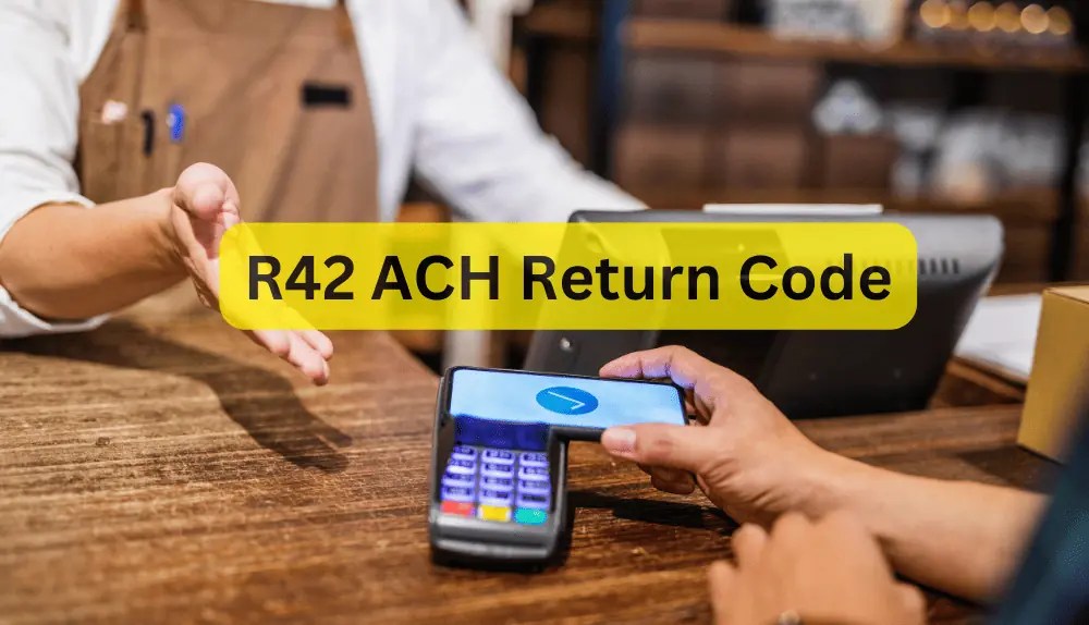 R42 ACH Return Code Routing Number or Check Digit Error