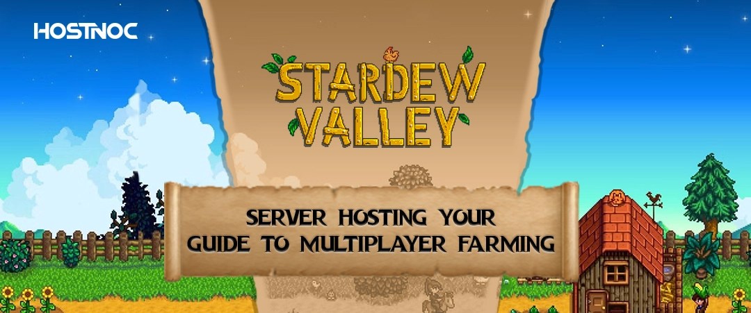 Stardew Valley Server Hosting: Your Guide To Multiplayer Farming