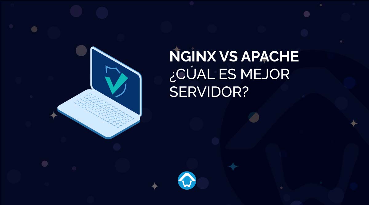 Nginx vs Apache ¿Cúal es mejor servidor? Hoswedaje