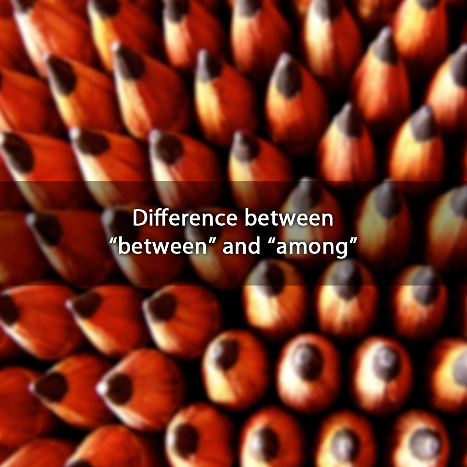 Difference between “between” and “among”