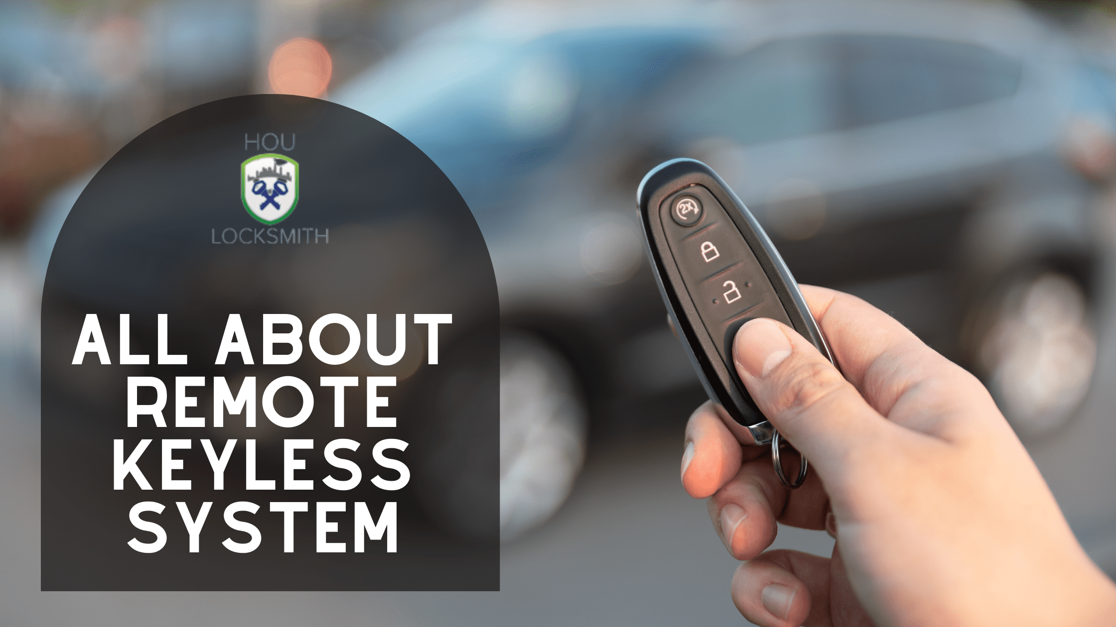 Remote keyless entry systems