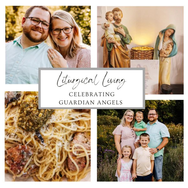 Liturgical Living Celebrating Our Guardian Angels House of Joppa