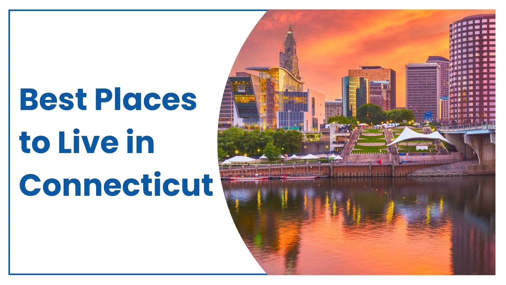 7 Best Places to Live in Connecticut in 2024