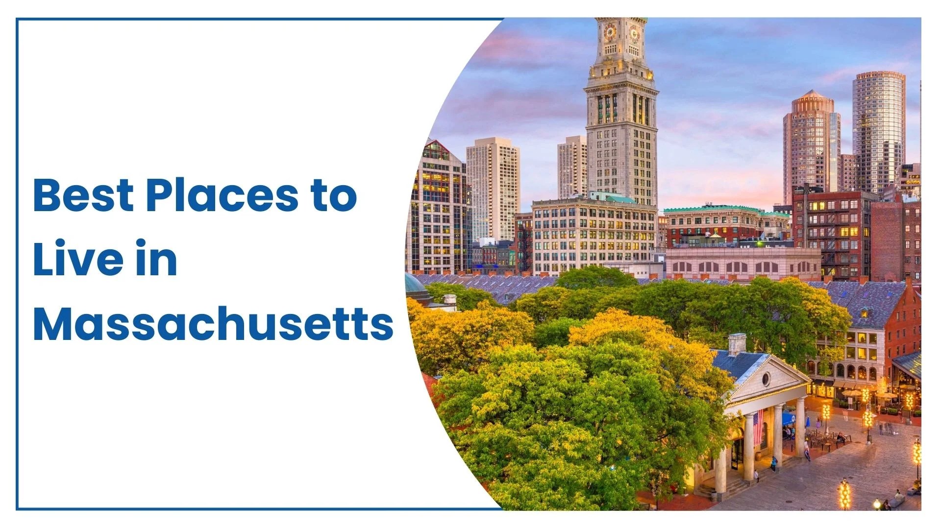 7 Best Places to Live in Massachusetts in 2024
