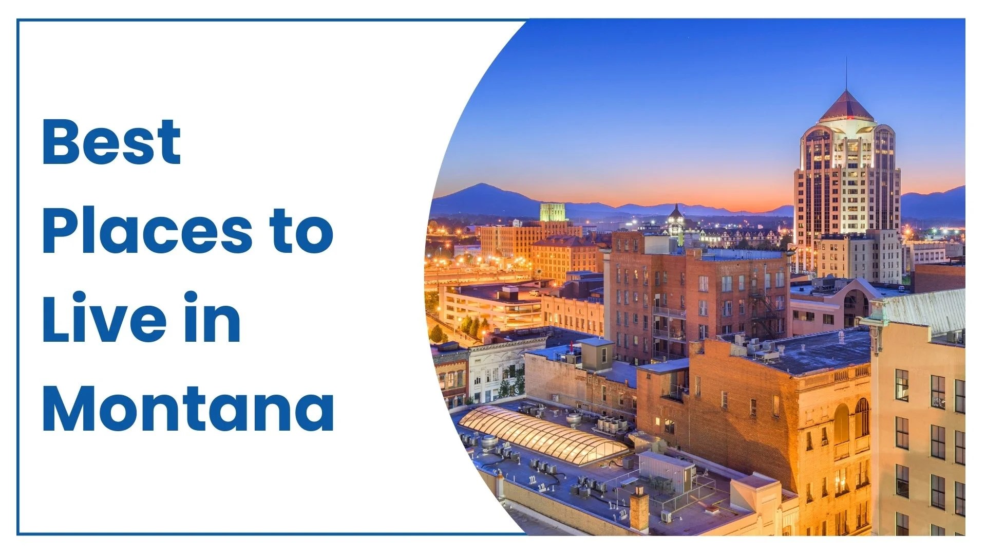 7 Best Places to Live in Montana in 2024