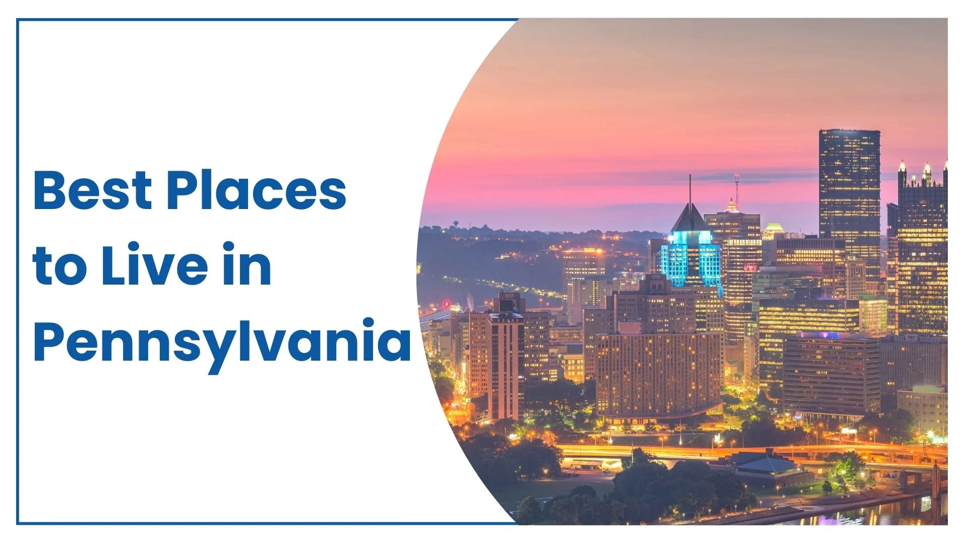 10 Best Places to Live in Pennsylvania in 2024