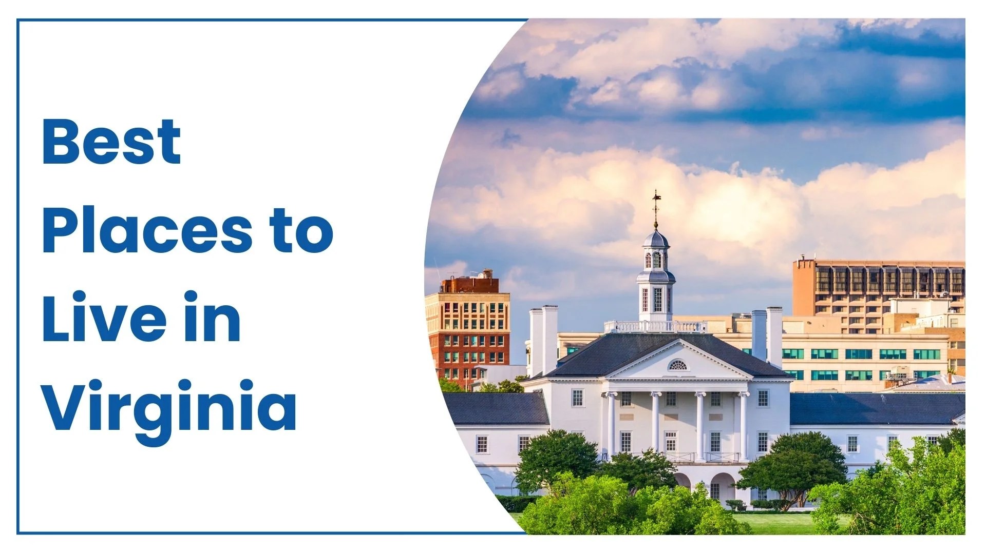 7 Best Places to Live in Virginia