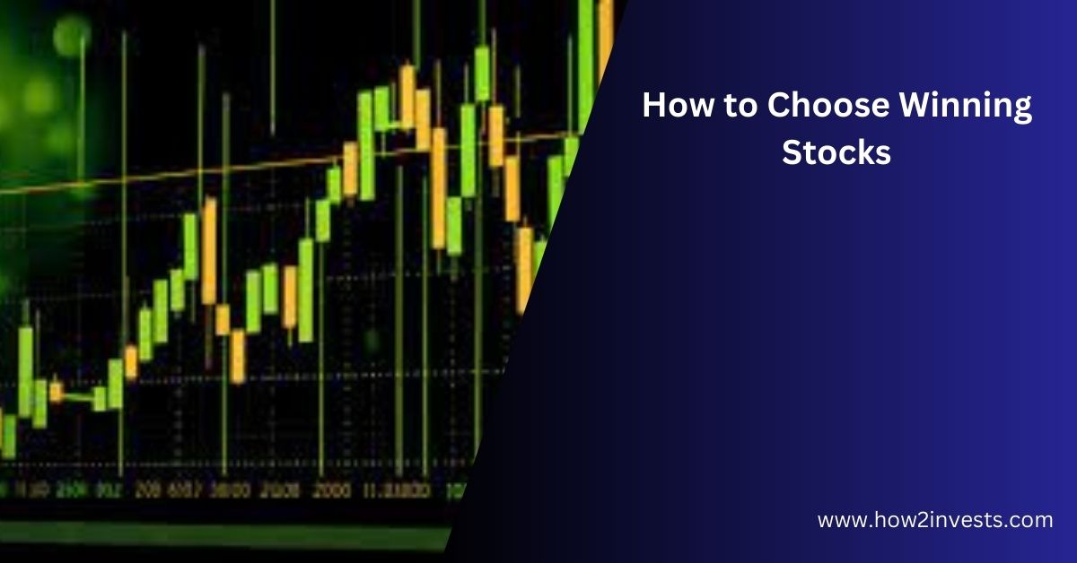 How to Choose Winning Stocks Unlock the success