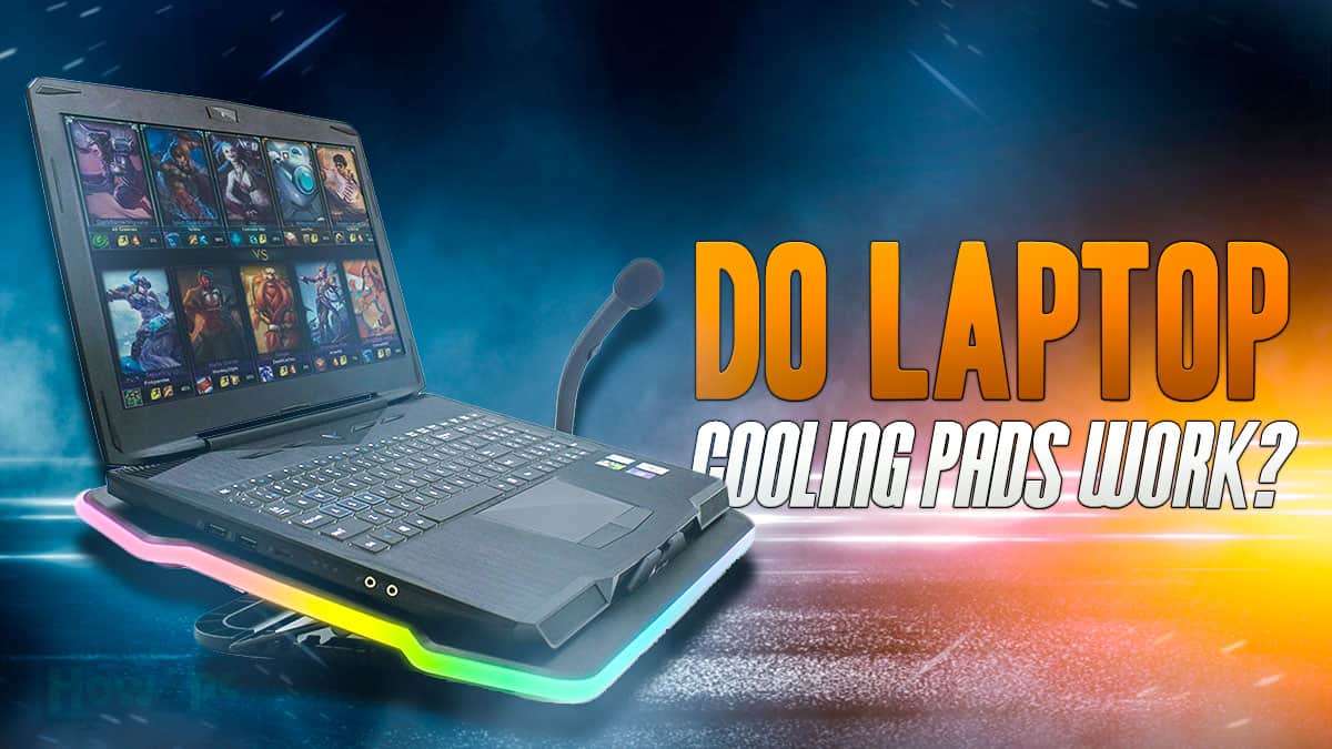 Do Laptop Cooling Pads Work A Comprehensive Guide