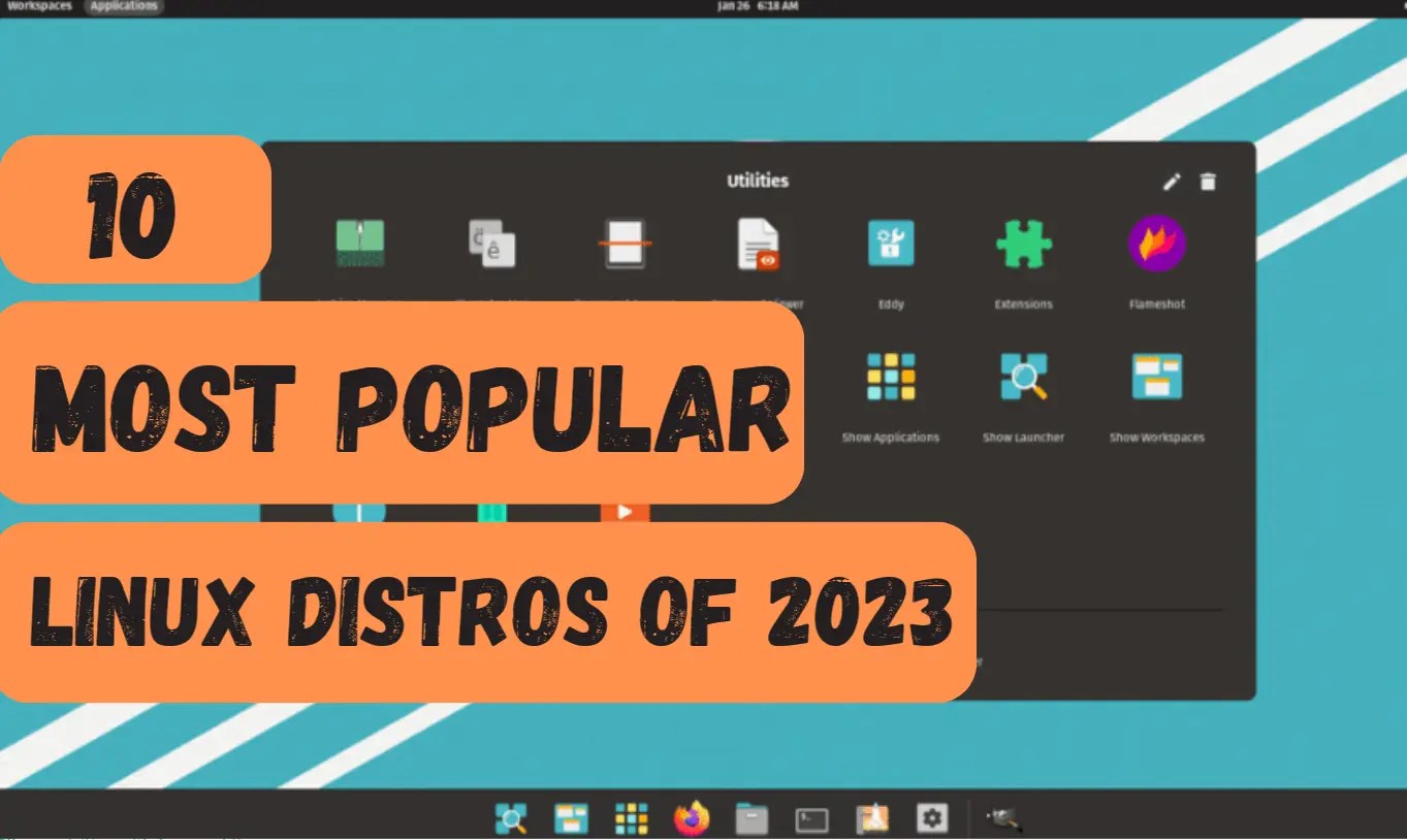 10 Most Popular Linux Distros of the Year 2023 Linux Shout