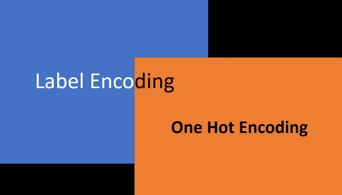 Difference between Label Encoding and One Hot Encoding H2S Media