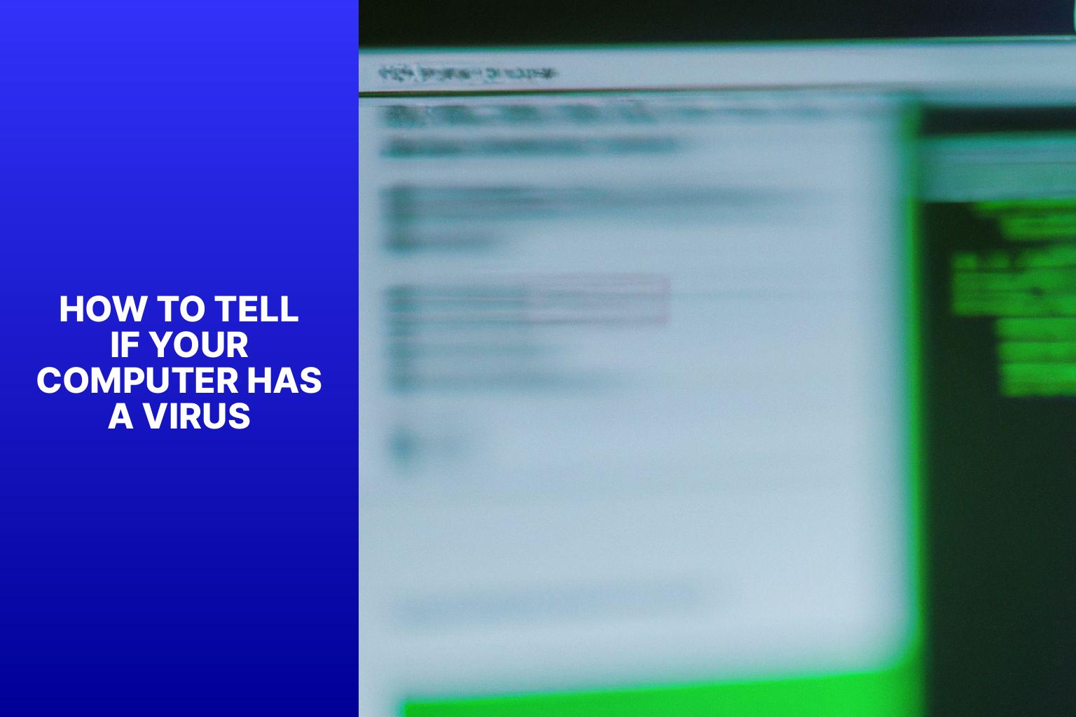 Signs your computer has a virus How to identify and protect against