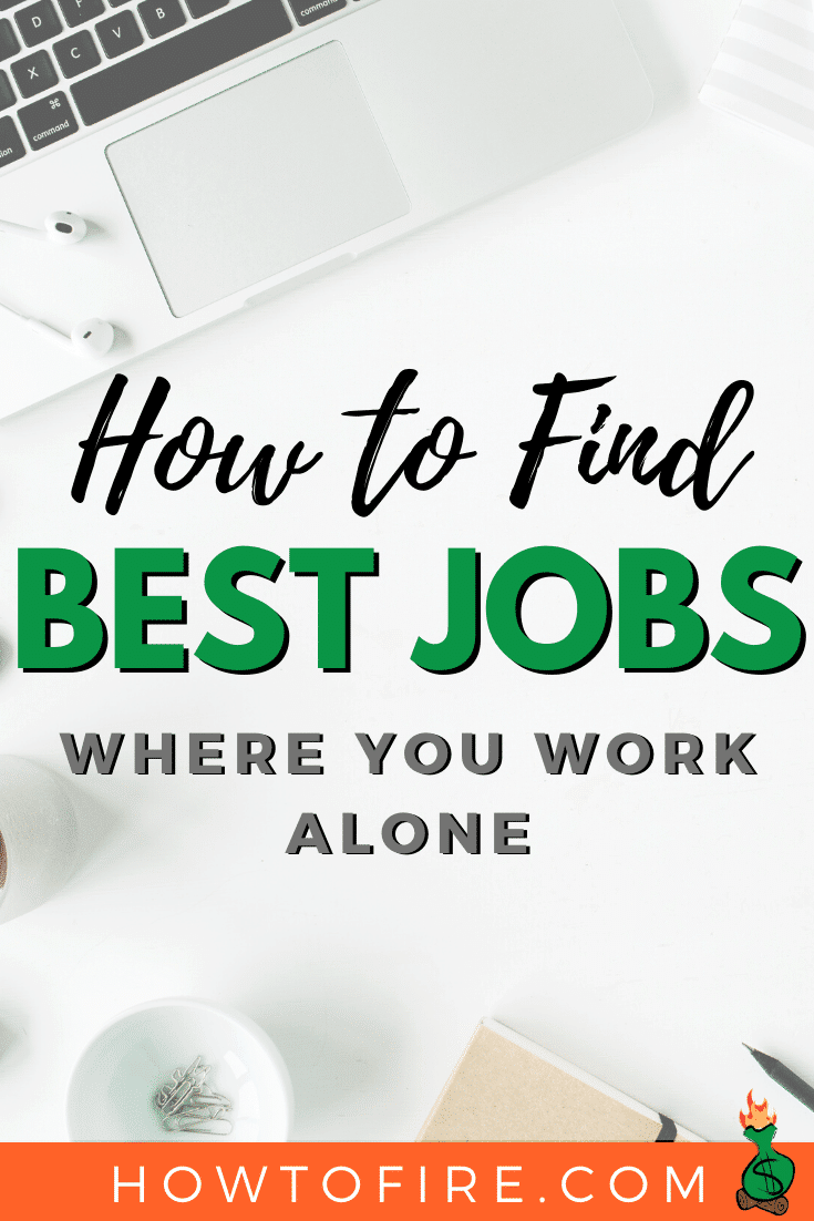 20+ Best Jobs Where You Work Alone How To FIRE