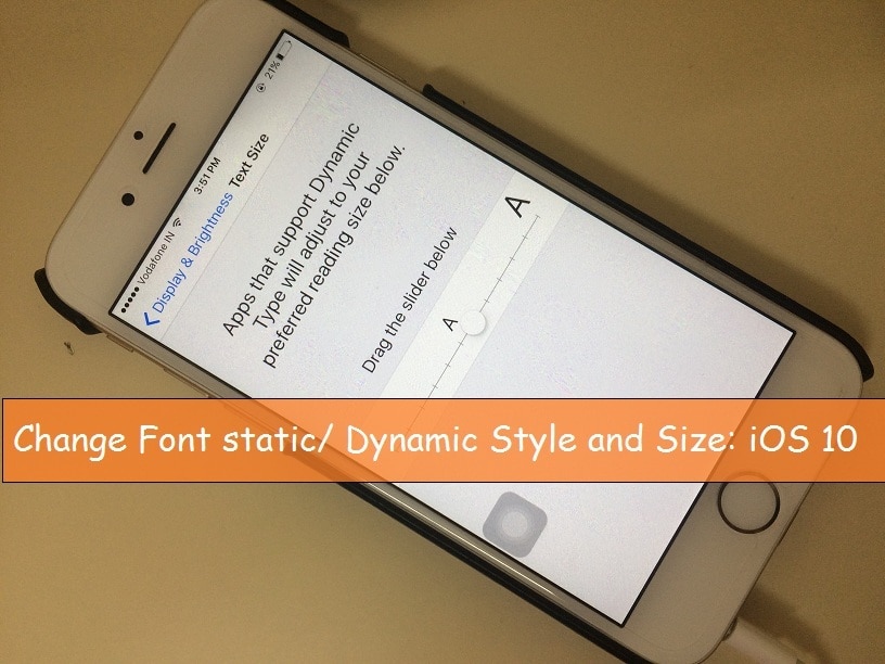 Change Font size and style in iOS 10 iPhone, iPad, iPod Touch