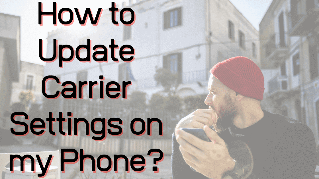 How to Update Carrier Settings on iPhone iOS 17