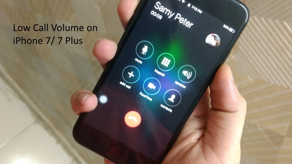 Fix iPhone 7 Plus Call Volume Too Low During Call issues [2021]