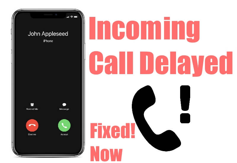 How to Fix Call Delay issue on iPhone XS Max, XS,XR, X/8/7/6
