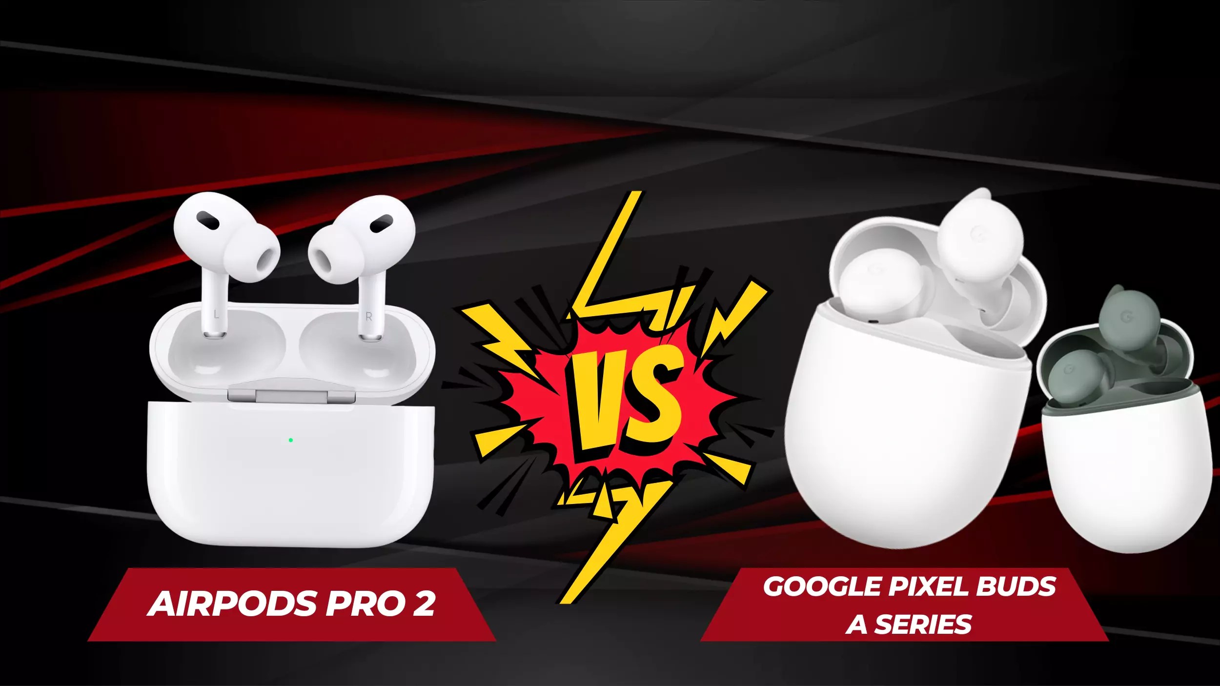 AirPods Pro 2 VS Google Pixel Buds A Series (Which is Best?)