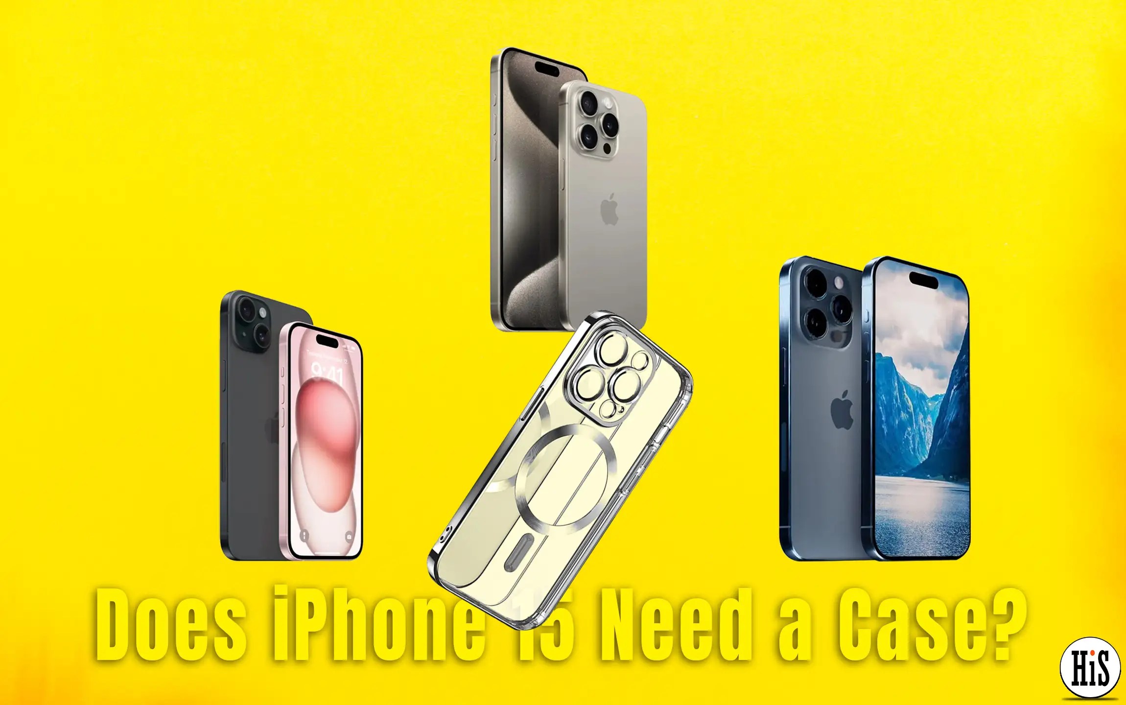Does iPhone 15 Need a Case? Here's the Answer