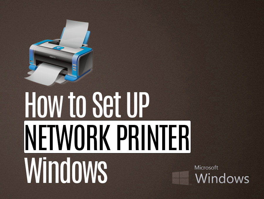 How to Set Up a Network Printer on Windows How to Windows