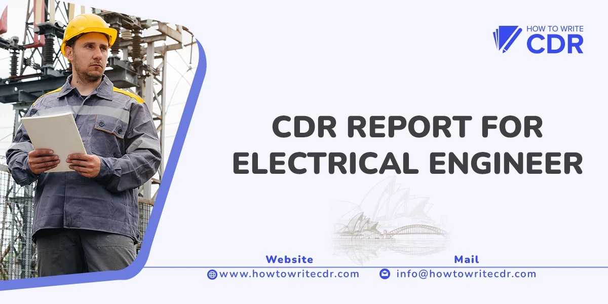 CDR REPORT FOR ELECTRICAL ENGINEER (ANZSCO CODE 233311)