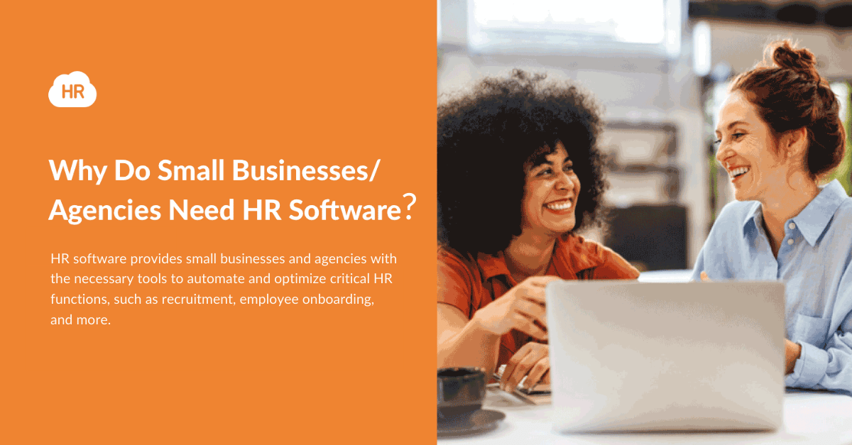 Why Do Small Businesses/Agencies Need HR Software?