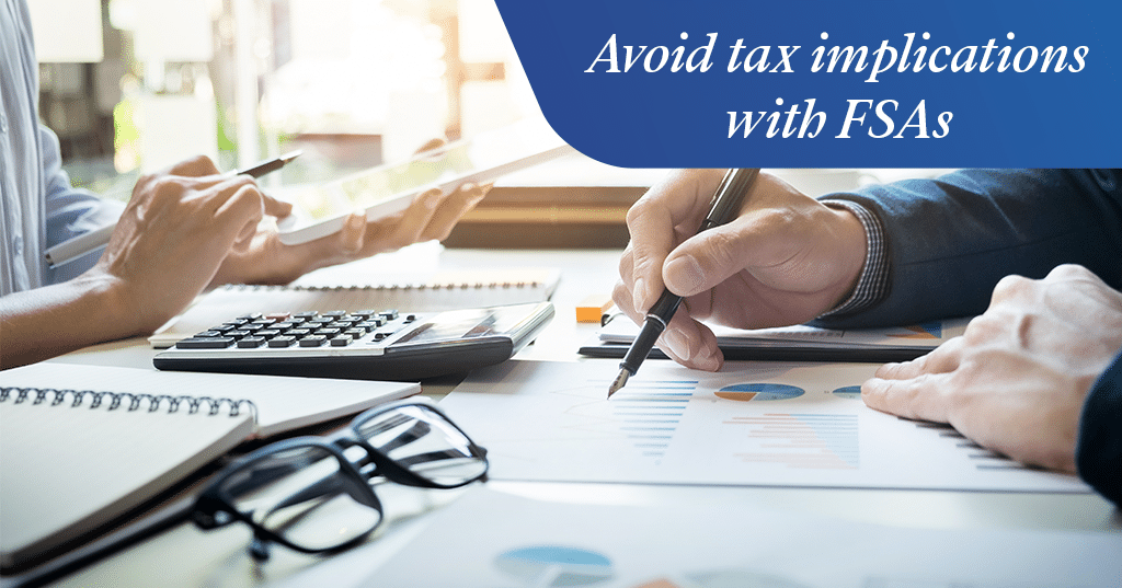 Avoid Tax Implications with FSAs HRPro