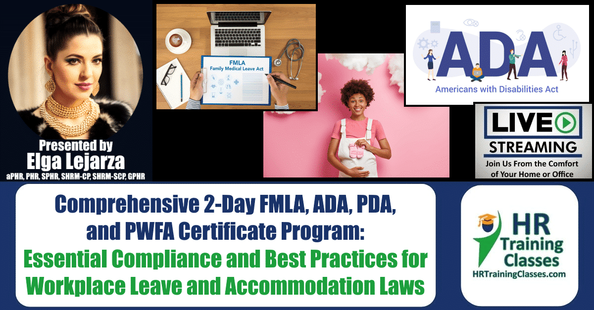 Comprehensive 2Day FMLA, ADA, PDA, and PWFA Certificate Program