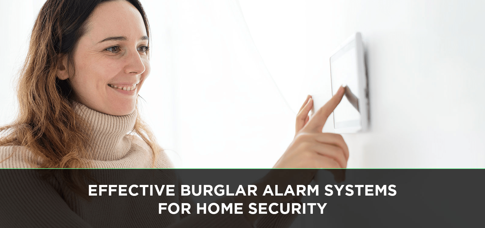Effective Burglar Alarm Systems for Home Security