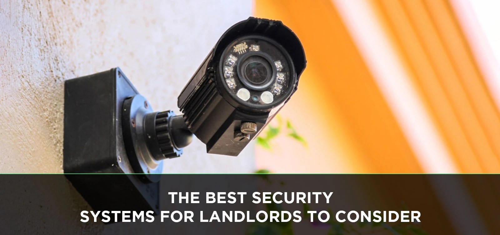 The Best Security Systems for Landlords to Consider