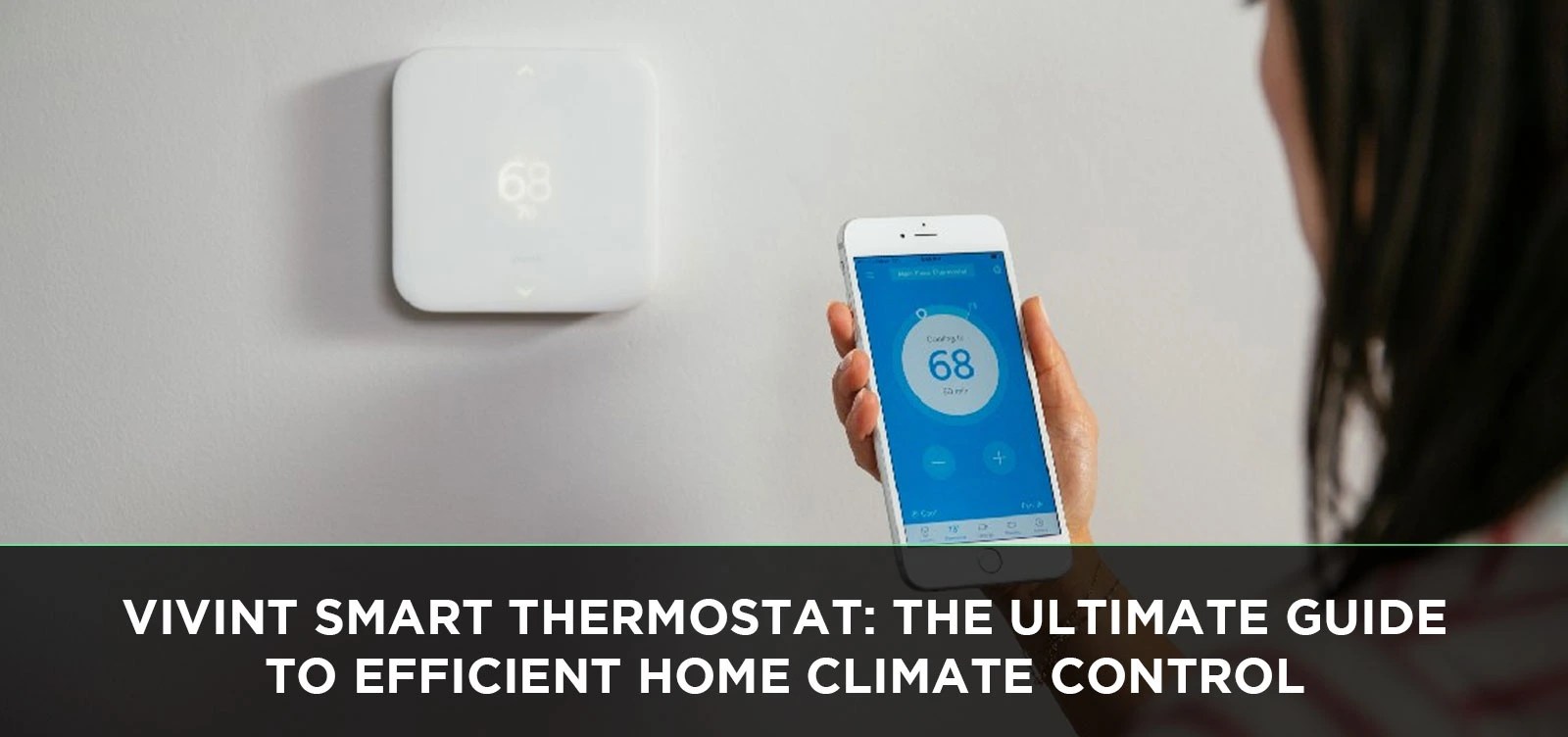 Vivint Smart Thermostat The Ultimate Guide to Efficient Home Climate
