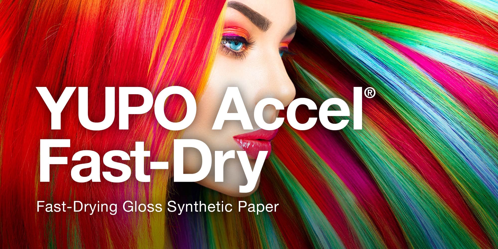 YUPO Accel® FastDry NonAdhesive Synthetics for Litho Presses