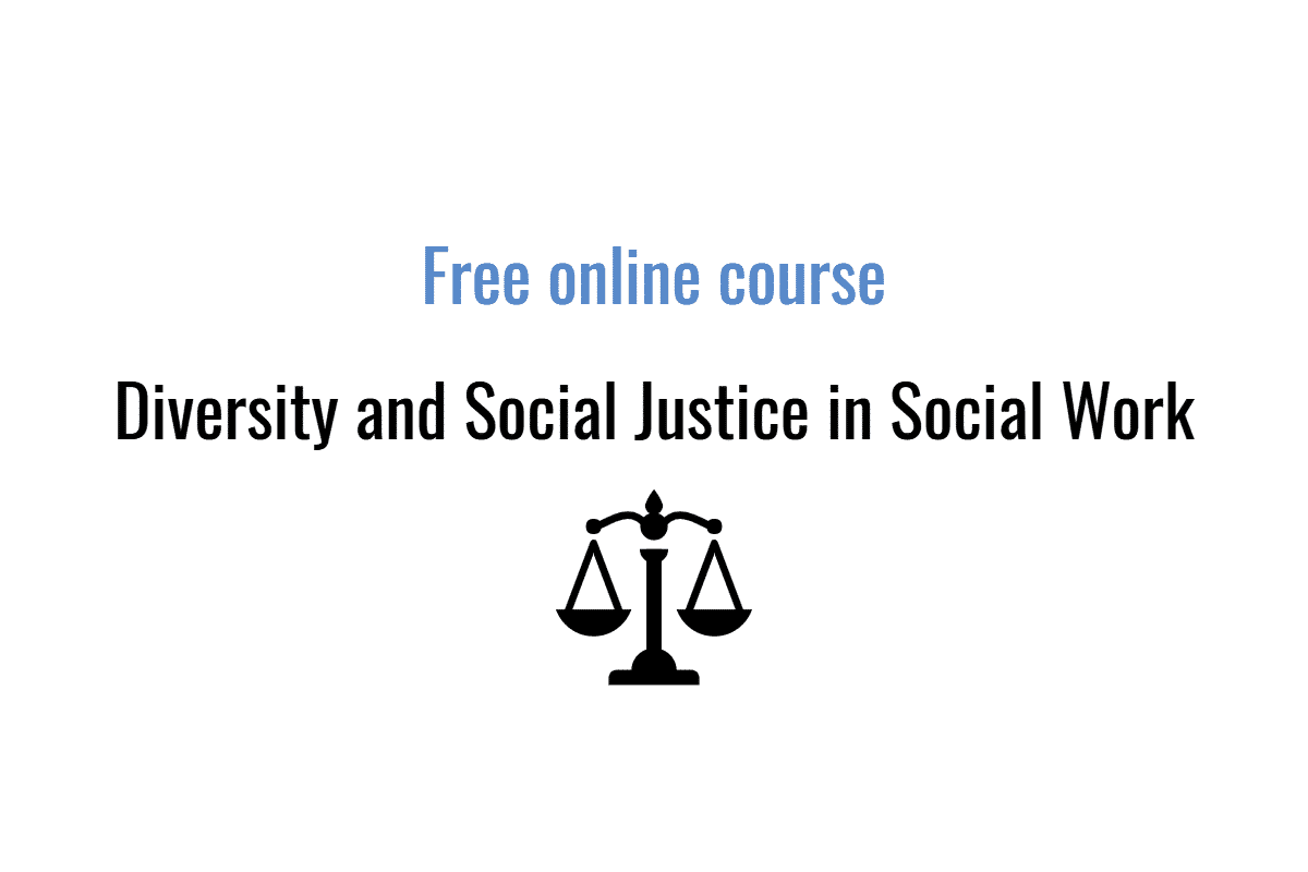 Free online course Diversity and Social Justice in Social Work
