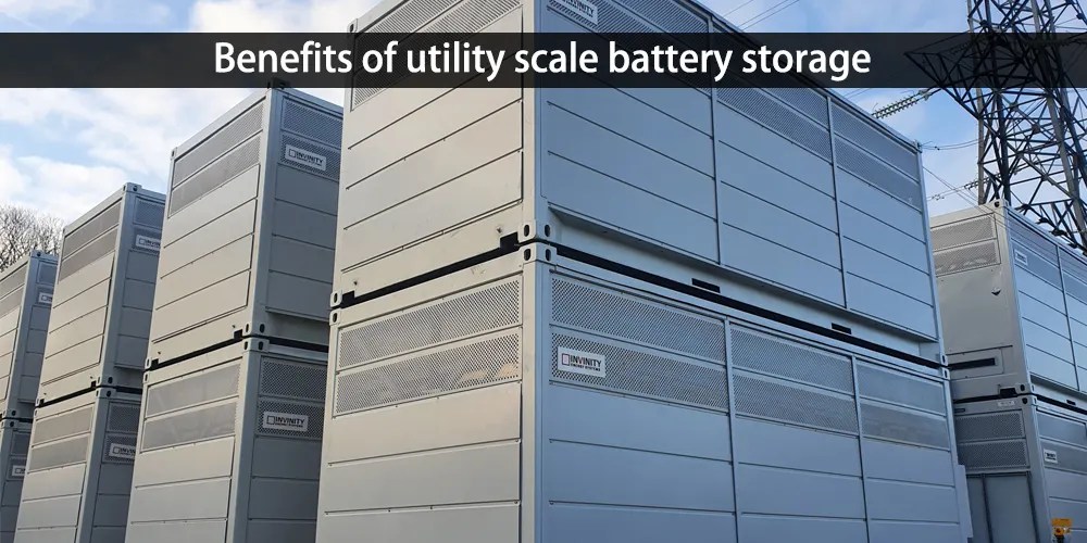 Utility scale battery storage a solution for energy storage at scale