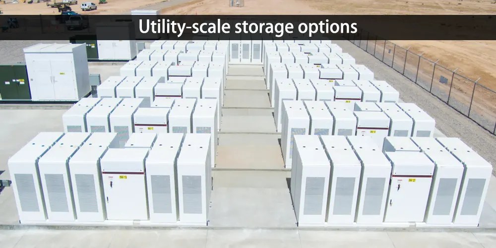 Utility scale battery storage a solution for energy storage at scale