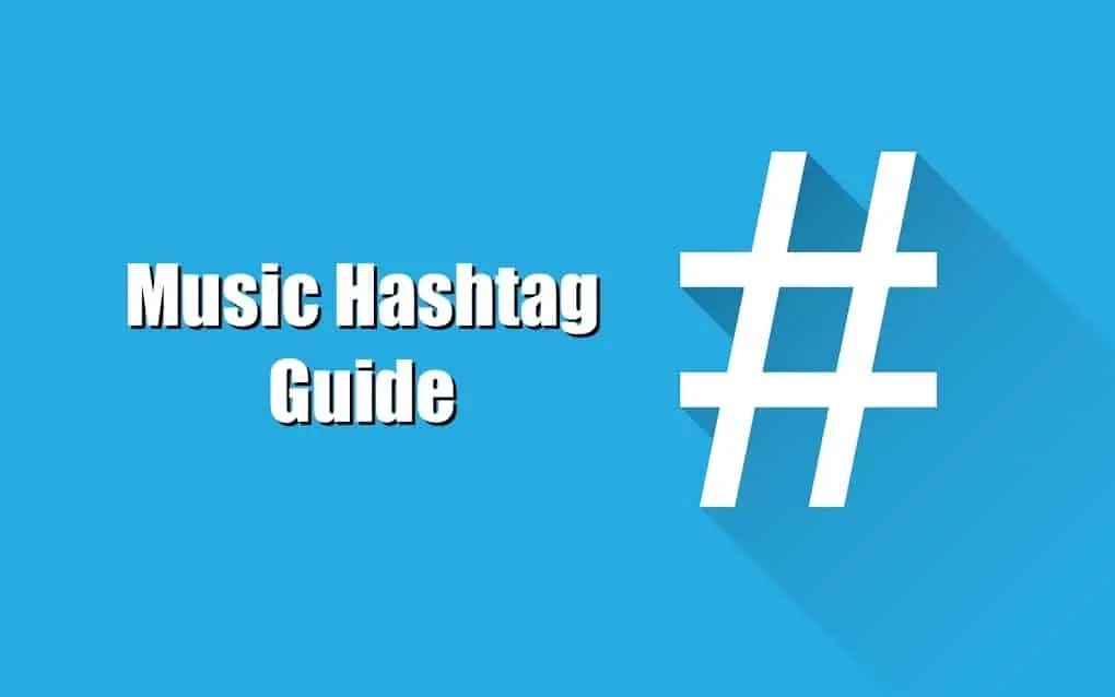 Best guide to using music hashtags Hypebot