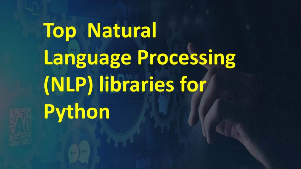 Top Natural Language Processing (NLP) libraries for Python