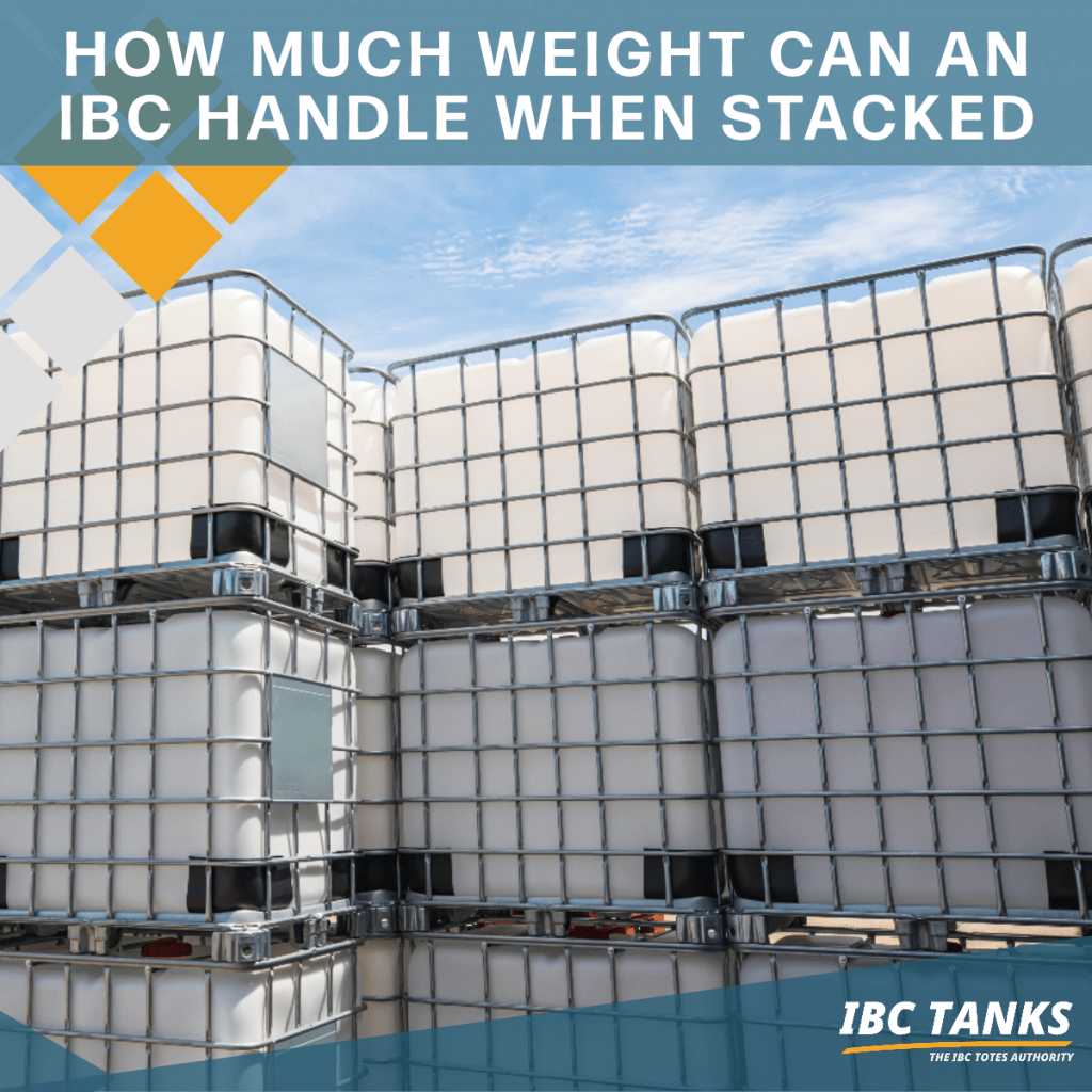 How Much Weight Can An IBC Tote Handle When Stacked Load Ratings(02)