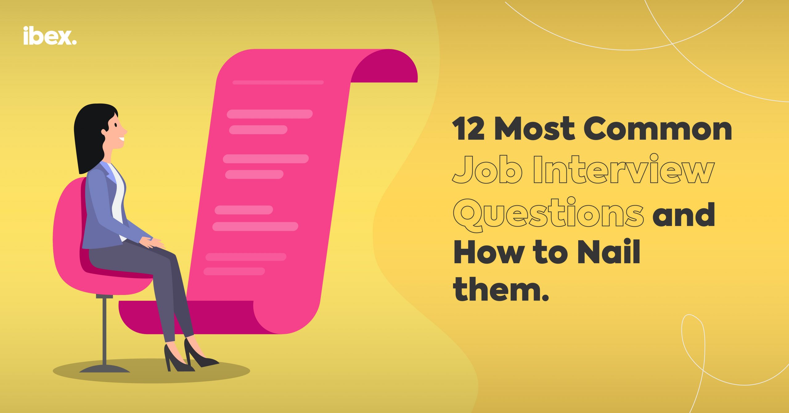 12 Most Common Job Interview Questions and How to Nail them ibex.